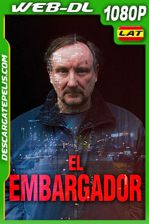 El Embargador (2018) 1080p WEB-DL AMZN Latino El Embargador (2018) 1080p WEB-DL AMZN Latino