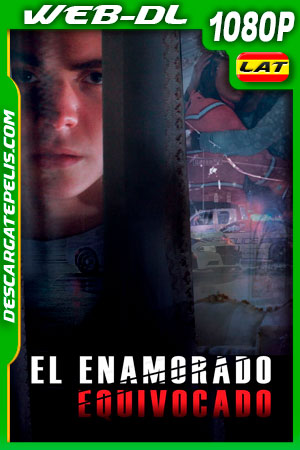 El enamorado equivocado (2021) 1080p WEB-DL Latino El enamorado equivocado (2021) 1080p WEB-DL Latino