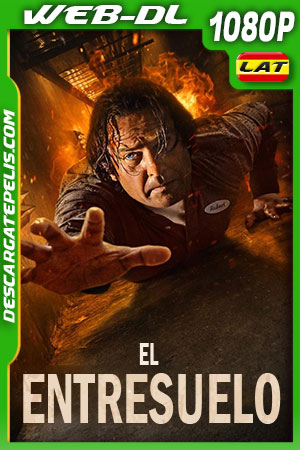 EL Entresuelo (2022) 1080p WEB-DL Latino EL Entresuelo (2022) 1080p WEB-DL Latino