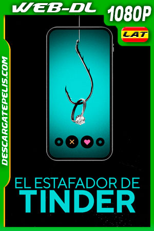 El estafador de Tinder (2022) 1080p WEB-DL Latino El estafador de Tinder (2022) 1080p WEB-DL Latino