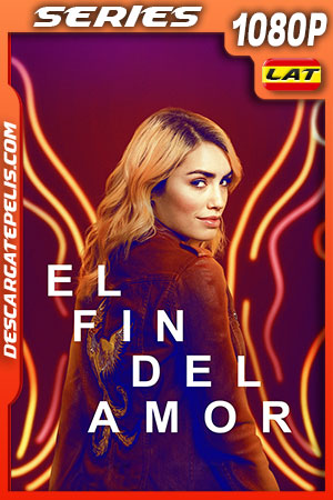 El fin del amor Temporada 1 (2022) 1080p WEB-DL AMZN Latino El fin del amor Temporada 1 (2022) 1080p WEB-DL AMZN Latino