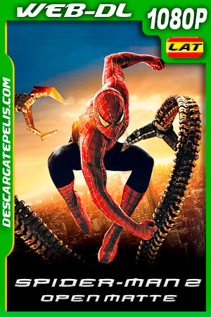 El Hombre Araña 2 (2004) Open Matte 1080p WEB-DL AMZN Latino El Hombre Araña 2 (2004) Open Matte 1080p WEB-DL AMZN Latino