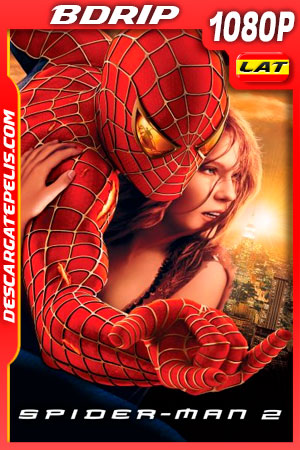 El Hombre Araña 2 (2004) BDRip 1080p Latino El Hombre Araña 2 (2004) BDRip 1080p Latino