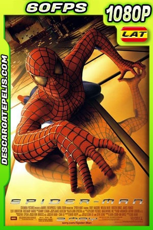 El hombre araña (2002) BDrip 60FPS 1080p Latino – Ingles El hombre araña (2002) BDrip 60FPS 1080p Latino – Ingles