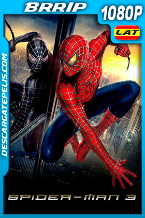 El Hombre Araña 3 (2007) 1080p BRRip Latino El Hombre Araña 3 (2007) 1080p BRRip Latino