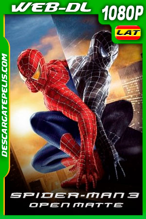 El Hombre Araña 3 (2007) Open Matte 1080p WEB-DL Latino El Hombre Araña 3 (2007) Open Matte 1080p WEB-DL Latino