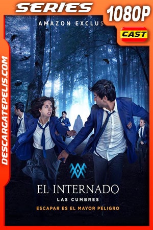 El internado: Las Cumbres (2021) Temporada 1 1080p WEB-DL El internado: Las Cumbres (2021) Temporada 1 1080p WEB-DL