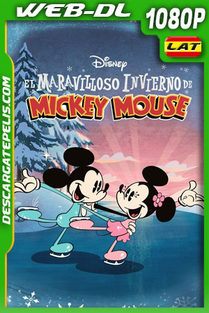 El maravilloso invierno de Mickey Mouse (2022) 1080p WEB-DL Latino El maravilloso invierno de Mickey Mouse (2022) 1080p WEB-DL Latino
