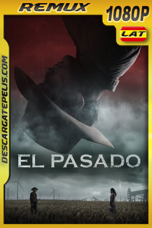 El pasado (2019) 1080p Remux Latino El pasado (2019) 1080p Remux Latino