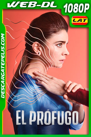 El prófugo (2020) 1080p WEB-DL Latino El prófugo (2020) 1080p WEB-DL Latino
