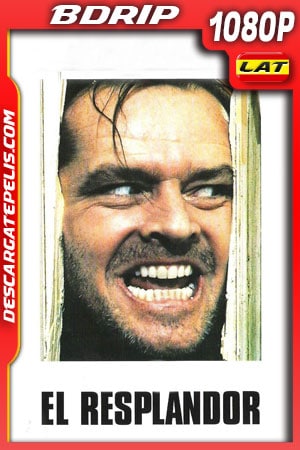 El resplandor (Remastered) (1980) 1080p BDrip Latino - Ingles El resplandor (Remastered) (1980) 1080p BDrip Latino - Ingles