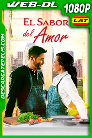 El sabor del amor (2021) 1080p WEB-DL AMZN Latino El sabor del amor (2021) 1080p WEB-DL AMZN Latino