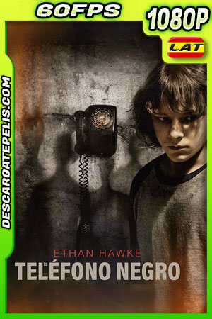 El Teléfono Negro (2021) 1080p 60FPS WEB-DL AMZN Latino El Teléfono Negro (2021) 1080p 60FPS WEB-DL AMZN Latino