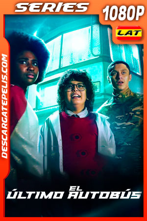 El último autobús (2022) Temporada 1 1080p WEB-DL Latino El último autobús (2022) Temporada 1 1080p WEB-DL Latino