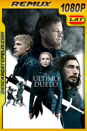 El último Duelo (2021) 1080p Remux Latino El último Duelo (2021) 1080p Remux Latino