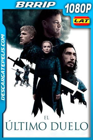 El Ășltimo Duelo (2021) 1080p BRRip Latino El Ășltimo Duelo (2021) 1080p BRRip Latino