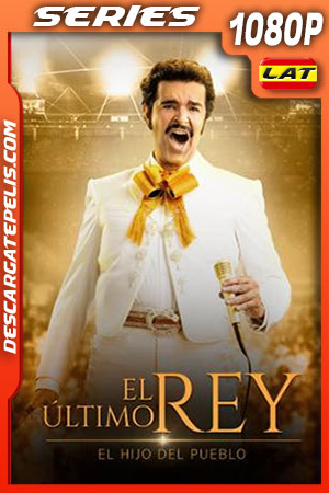 El Ășltimo Rey: El Hijo del Pueblo Temporada 2 (2022) 1080p WEB-DL Latino El Ășltimo Rey: El Hijo del Pueblo Temporada 2 (2022) 1080p WEB-DL Latino