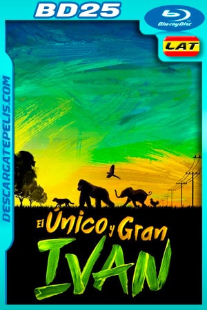 El único y gran Iván (2020) 1080p BD25 (Custom) Latino El único y gran Iván (2020) 1080p BD25 (Custom) Latino