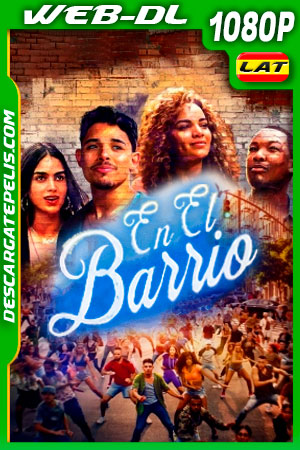 En el barrio (2021) 1080p WEB-DL Latino En el barrio (2021) 1080p WEB-DL Latino