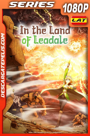 En la tierra de Leadale Temporada 1 (2022) 1080p WEB-DL Latino En la tierra de Leadale Temporada 1 (2022) 1080p WEB-DL Latino