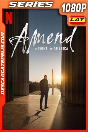 Enmienda: La lucha por la libertad en EE. UU. (2021) Temporada 1 1080p WEB-DL Latino Enmienda: La lucha por la libertad en EE. UU. (2021) Temporada 1 1080p WEB-DL Latino