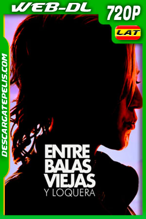 Entre Balas Viejas Y Loquera (2019) 720p WEB-DL Latino Entre Balas Viejas Y Loquera (2019) 720p WEB-DL Latino