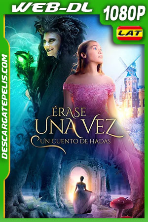 Érase Una Vez Un Cuento de Hadas (2022) 1080p WEB-DL Latino Érase Una Vez Un Cuento de Hadas (2022) 1080p WEB-DL Latino