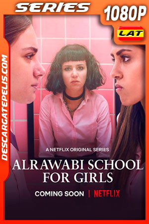 Escuela para señoritas Al Rawabi (2021) Temporada 1 1080p WEB-DL Latino Escuela para señoritas Al Rawabi (2021) Temporada 1 1080p WEB-DL Latino