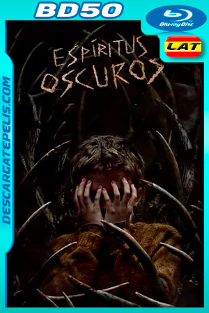 Espíritus oscuros (2021) 1080p BD50 Latino Espíritus oscuros (2021) 1080p BD50 Latino