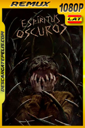 Espíritus oscuros (2021) 1080p Remux Latino Espíritus oscuros (2021) 1080p Remux Latino