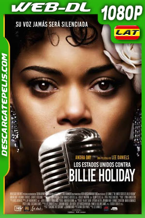 Estados Unidos vs. Billie Holiday (2021) 1080p WEB-DL AMZN Latino Estados Unidos vs. Billie Holiday (2021) 1080p WEB-DL AMZN Latino