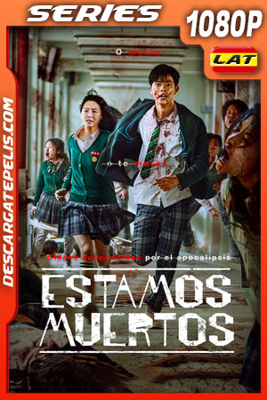 Estamos muertos (2022) Temporada 1 1080p WEB-DL Latino Estamos muertos (2022) Temporada 1 1080p WEB-DL Latino
