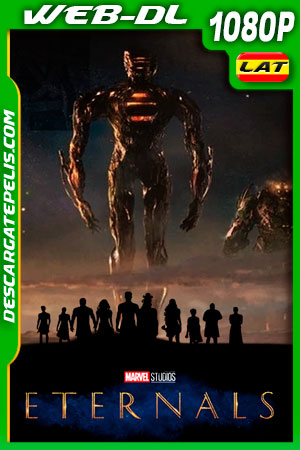 Eternals (2021) 1080p WEB-DL Latino Eternals (2021) 1080p WEB-DL Latino
