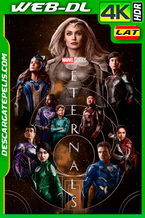 Eternals (2021) 4k WEB-DL HDR Latino Eternals (2021) 4k WEB-DL HDR Latino
