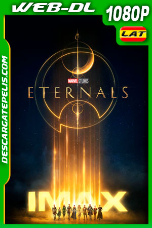 Eternals (2021) IMAX 1080p WEB-DL Latino