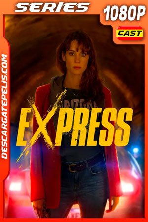 Express Temporada 1 (2022) 1080p WEB-DL AMZN Express Temporada 1 (2022) 1080p WEB-DL AMZN