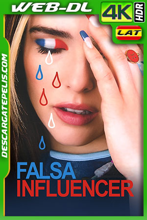 Falsa influencer (2022) 4K WEB-DL HDR Latino Falsa influencer (2022) 4K WEB-DL HDR Latino