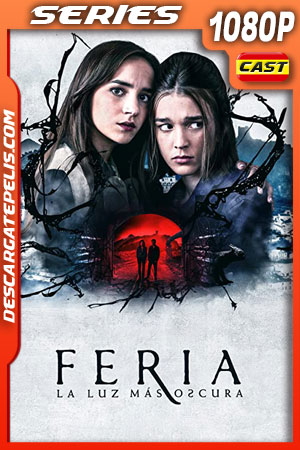 Feria: La luz más oscura (2022) Temporada 1 1080p WEB-DL Español Feria: La luz más oscura (2022) Temporada 1 1080p WEB-DL Español