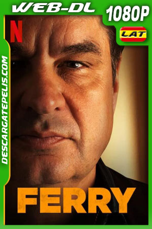 Ferry (2021) 1080p WEB-DL Latino Ferry (2021) 1080p WEB-DL Latino
