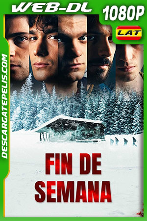 Fin de Semana (2020) 1080p WEB-DL Latino Fin de Semana (2020) 1080p WEB-DL Latino