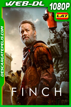 Finch (2021) 1080p WEB-DL Latino Finch (2021) 1080p WEB-DL Latino