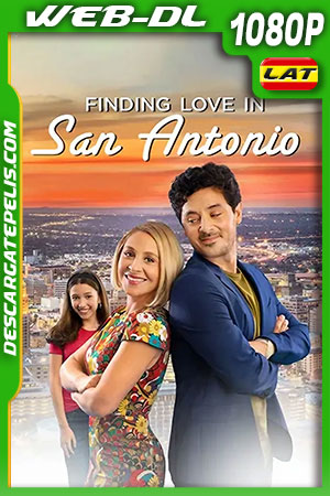 Finding Love in San Antonio (2021) 1080p WEB-DL Latino Finding Love in San Antonio (2021) 1080p WEB-DL Latino
