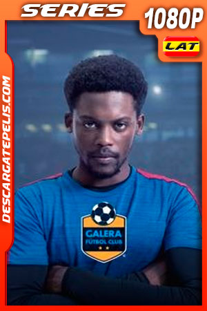 Galera Futbol Club Temporada 1 (2021) 1080p WEB-DL Latino Galera Futbol Club Temporada 1 (2021) 1080p WEB-DL Latino