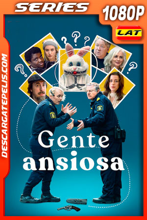 Gente ansiosa (2021) Temporada 1 1080p WEB-DL Latino Gente ansiosa (2021) Temporada 1 1080p WEB-DL Latino