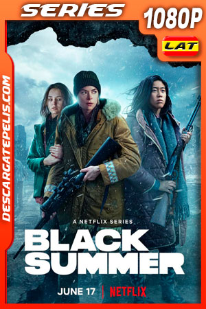 Black Summer (2021) Temporada 2 1080p WEB-DL Latino Black Summer (2021) Temporada 2 1080p WEB-DL Latino