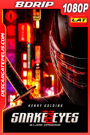 G.I. Joe: Snake Eyes (2021) 1080p BDrip Latino G.I. Joe: Snake Eyes (2021) 1080p BDrip Latino