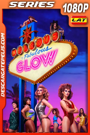 GLOW Temporada 3 (2019) 1080p WEB-DL Latino GLOW Temporada 3 (2019) 1080p WEB-DL Latino