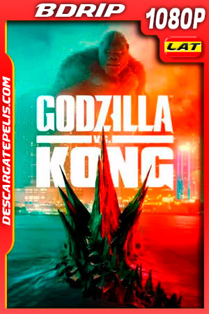 Godzilla vs Kong (2021) 1080p BDRip Latino Godzilla vs Kong (2021) 1080p BDRip Latino