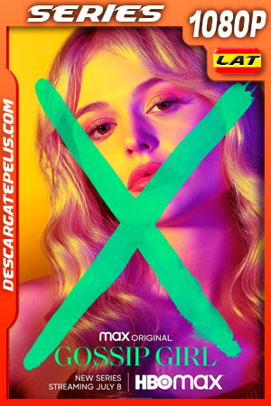 Gossip Girl (2021) Temporada 1 1080p WEB-DL Latino Gossip Girl (2021) Temporada 1 1080p WEB-DL Latino