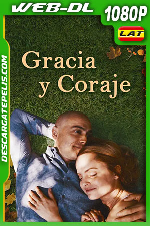 Gracia y coraje (2021) 1080p WEB-DL AMZN Latino Gracia y coraje (2021) 1080p WEB-DL AMZN Latino